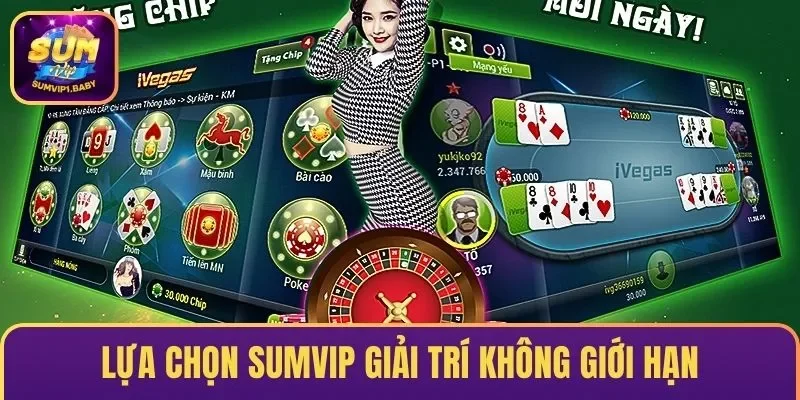 Lựa chọn SUMVIP giải trí không giới hạn
