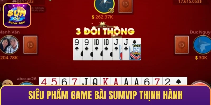 Siêu phẩm Game bài SUMVIP thịnh hành